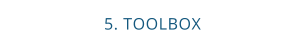 5. TOOLBOX