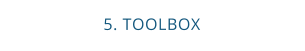 5. TOOLBOX