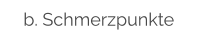 b. Schmerzpunkte
