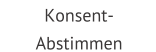 Konsent-Abstimmen