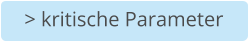 > kritische Parameter