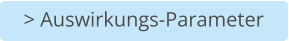 > Auswirkungs-Parameter