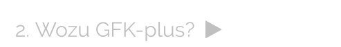2. Wozu GFK-plus?  