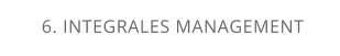 6. INTEGRALES MANAGEMENT