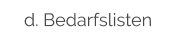 d. Bedarfslisten