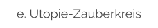 e. Utopie-Zauberkreis