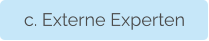 c. Externe Experten