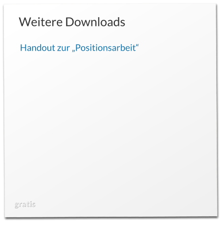 gratis Weitere Downloads Handout zur „Positionsarbeit“