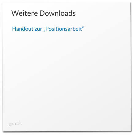 gratis Weitere Downloads Handout zur „Positionsarbeit“