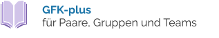 GFK-plus  für Paare, Gruppen und Teams